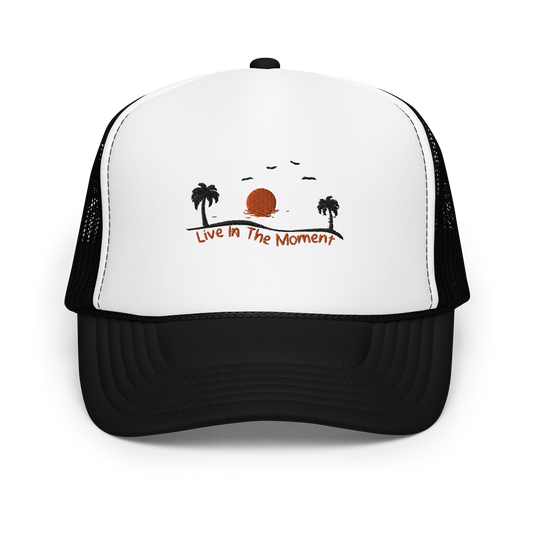 Live in the Moment Foam Trucker